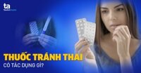 Uống Thuốc Ngừa Thai Hàng Tháng Ảnh Hưởng Gì Đến Sức Khỏe?