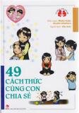 49 cách thức cùng con chia sẻ