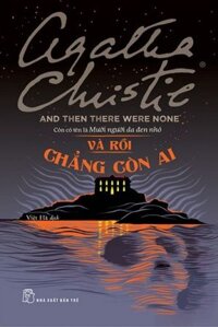 Và Rồi Chẳng Còn Ai - And Then There Were None (Từ Tựa Cũ: Mười Người Da Đen Nhỏ)