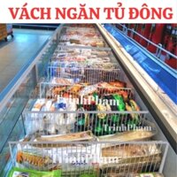 Vách Ngăn Tủ Đông Lạnh- Hàng Rào Chắn Tủ Đông.  Nhận Làm size theo yêu cầu.