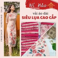 vải áo dài hoa SIÊU LỤA CAO CẤP hàng vải Ní Hảo, lụa loại 1,khổ 1m6 Mẫu 4,may áo dài,áo cách tân,áo sơ mi,thời trang,quà