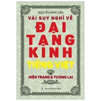 Vài Suy Nghĩ Về Đại Tạng Kinh Tiếng Việt - Hiện Trạng & Tương Lai