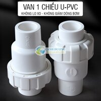 Van 1 chiều U-PVC ống phi 32-25-20 chuyên dùng cho hồ cá
