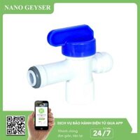 Van bình áp máy lọc nước Nano Geyser, Đầu nối nhanh - Hàng Chính Hãng  - VAN BÌNH ÁP 2 ĐẦU