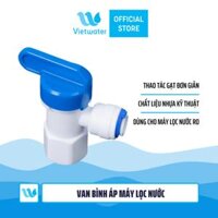 Van bình áp máy lọc nước