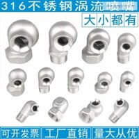 Vận chuyển trong 24 giờ = Vòi phun Dòng Xoáy bằng thép không gỉ 316, loại bỏ bụi, làm mát và làm mát, vòi phun, vòi phun khử axit hình nón rỗng lưu lượng lớn, Vòi phun -- *-