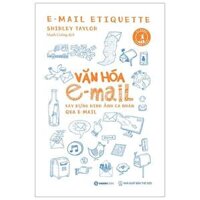 Văn Hóa E-Mail Xây Dựng Hình Ảnh Cá Nhân Qua E-Mail