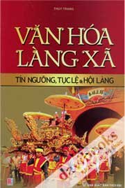 Văn Hóa Làng Xã Tín Ngưỡng, Tục Lệ Và Hội Làng