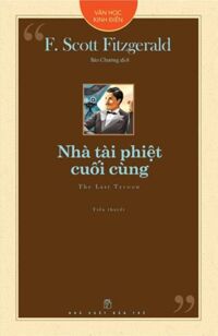 Văn Học Kinh Điển - Nhà Tài Phiệt Cuối Cùng