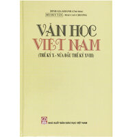 Văn Học Việt Nam Thế Kỷ X - Nửa Đầu Thế kỷ XVIII