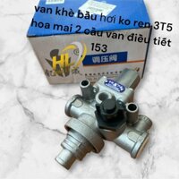 Van khè bầu hơi ko ren 3T5 hoa mai 2 cầu van điều tiết 153 Phụ tùng máy cày,máy nổ,máy sát gạo,thóc