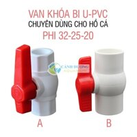 Van khóa ống U-PVC Phi 40-32-25-20 chuyên dùng cho hồ cá