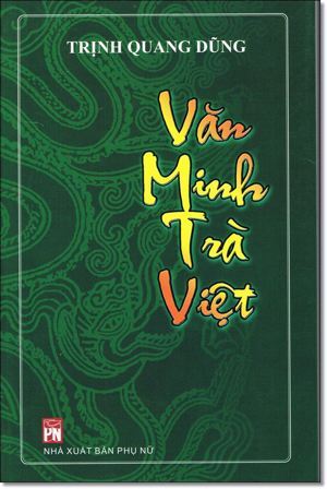 Văn minh trà Việt - Trịnh Quang Dũng