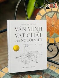 VĂN MINH VẬT CHẤT CỦA NGƯỜI VIỆT - Phan Cẩm Thượng  Zenbooks - Nxb Thế giới