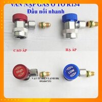 Van nạp gas oto có đầu nối nhanh R134a Cao áp - Hạ áp (chọn đúng loại khi đặt hàng)  Valve ga 134 o to