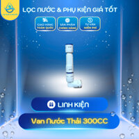 Van Nước Thải 300CC | Nối nhanh dây 6mm | Dùng tối ưu lượng nước xả thải qua máy lọc nước RO | Dùng cho màng RO đúc liền