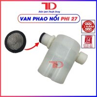 Van phao nổi phi 27, Van phao nhựa nổi -  Vật tư Điện lạnh Thuận Dung