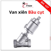 Van xiên chữ Y bầu cụt DN15/DN20/DN25/DN32/DN40 chất liệu inox 304 loại hàng đẹp