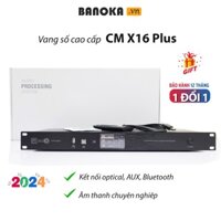 Vang số cao cấp karaoke CMaudio X16 Plus chống hú cực tốt, âm thanh karaoke chuyên nghiệp, Bảo hành 12 tháng