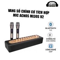 Vang số chỉnh cơ ACNOS Mi30S V2 2024/ ACNOS Mi30U PRO 2024/ Mic DB Acoustic M2/ PARAMAX PASION ECHO