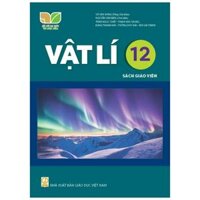 Vật lí lớp 12 Sách giáo viên - Kết nối