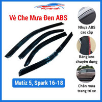 Vè che mưa cho xe Matiz 5, Spark 2016-2017-2018 vè đen