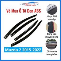 Vè che mưa cho xe ô tô Mazda 2 2015-2016-2017-2018-2019-2020-2021-2022 vè đen bảo vệ trang trí xe