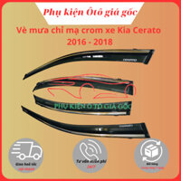 Vè che mưa xe Kia Cerato 2016, 2017, 2018 chỉ mạ crom cao cấp, vừa khít 4 cánh cửa