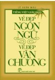 Vẻ Đẹp Ngôn Ngữ - Vẻ Đẹp Văn Chương - Lê Xuân Mậu