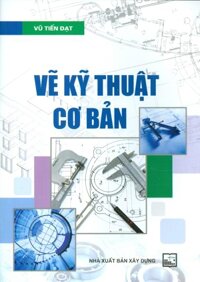 Vẽ Kỹ Thuật Cơ Bản Tái bản 2021