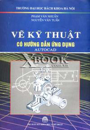 Vẽ kỹ thuật có hướng dẫn ứng dụng autocad