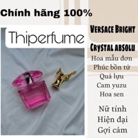 Versace Bright Crystal Absolu EDP chiết 5-10-20ml chính hãng #thiperfume