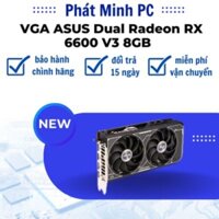 VGA ASUS Dual Radeon RX 6600 V3 8GB GDDR6 hàng cũ bh 3 tháng.