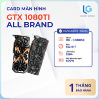 VGA Card màn hình GTX 1080Ti Aorus - Msi - Rogstrix - Zotac - Galax - Chính hãng