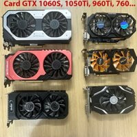 VGA - Card Màn Hình VGA GTX650Ti | GTX750Ti | GTX760 | GTX960 | GTX1060S 1gb | 2gb |4gb | 6gb GDDR5 - Tháo máy Zin Hãng