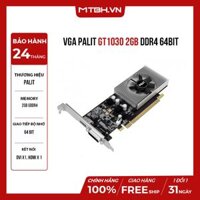 VGA PALIT GT1030 2GB DDR4 64BIT