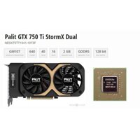 VGA Palit GTX750Ti StormX Dual OC 2GB GDDR5 - Card màn hình 750 Ti NVIDIA (Đã qua sử dụng) PIGMART