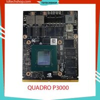 VGA Quadro P3000M – Card Quadro P3000M cho Laptop Dell Precision 7720, 7710, M6800, M6700