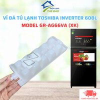 Vỉ Đá Tủ Lạnh TOSHIBA 608L GR-AG66VA GR-AG58VA Dùng Chung Nhiều Model Tủ, Khay Nhựa Làm Đá Tủ Lạnh Toshiba