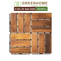 Vỉ gỗ lót sàn ban công, D30xR30cm, 12 nan, hàng xuất khẩu, dễ lắp đặt, lót sân vườn, sân thượng, hồ bơi Greenhome