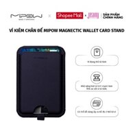 Ví kiêm chân đế Mipow Magnetic Wallet Card Stand cho Iphone - Chính hãng (MP1501)