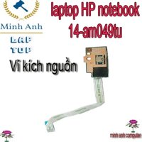 vỉ mạch mở nguồn laptop HP notebook 14-am049tu