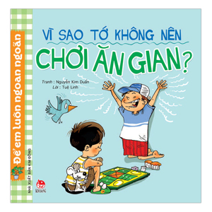 Vì Sao Tớ Không Nên Chơi Ăn Gian?