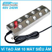 Vỉ tạo ẩm 10 mắt bằng sóng siêu âm 48V 240W Smartpumps