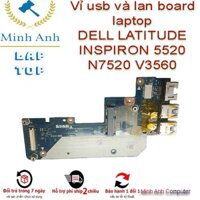 Vỉ usb và lan board laptop DELL LATITUDE INSPIRON 5520 N7520 V3560