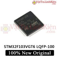 Vi xử lý STM32F103V8T6 STM32F103VBT6 STM32F103VCT6 STM32F103VDT6 STM32F103VET6 STM32F103VFT6 STM32F103VGT6 STM32F103