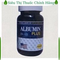 Viên Đạm ALBUMIN PLUS - MỸ. Hộp 60 Viên - Giúp bổ sung dinh dưỡng toàn diện cho người ốm, suy nhược cơ thể e