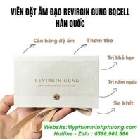 VIÊN ĐẶT ÂM ĐẠO REVIRGIN GUNG BQCELL HÀN QUỐC HỘP 6 VIÊN