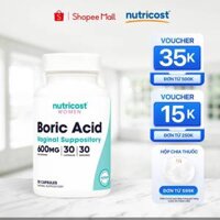 Viên đặt Boric Acid Nutricost (30 viên) hỗ trợ sức khỏe vệ sinh phụ nữ, giảm viêm nhiễm, nấm ngứa