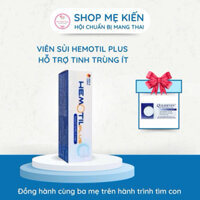 Viên sủi Hemotil Plus hỗ trợ sinh sản nam giới tinh trùng ít, tinh trùng di chuyển kém, tỷ lệ tinh trùng bình thấp